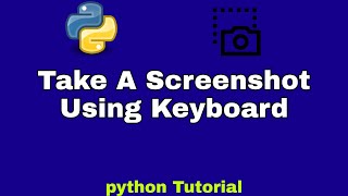 Taking Screenshot Using python || screenshot python ||python screenshot tutorial