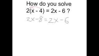 Solve 2(x-4) = 2x - 6