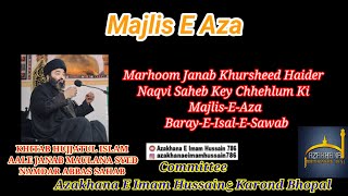 MAJLIS E CHEHLUM BAR -E-ISAL-E-SAWAB || MARHOOM KHURSHEED HAIDER || MAULANA NAMDAR ABBAS SAHAB ||