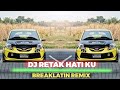 BASIR DISCO-DJ RETAK HATI KU | breaklatin remix