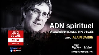 ADN SPIRITUEL avec Alain Caron