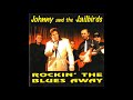 Johnny and the Jailbirds -  She can blow it