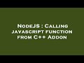 NodeJS : Calling javascript function from C++ Addon