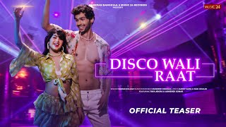 Disco Wali Raat (Official Teaser) Riva Arora | Sakshi Holkar | Mandeep Panghal | Darrpan Bangejaa