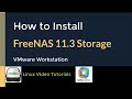 How to Install and Configure FreeNAS 11.3 U5 Storage + Quick Look on VMware Workstation