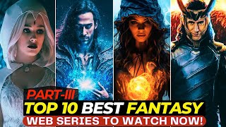 Top 10 Mind-Blowing Fantasy Web Series On Netflix, Prime Video, Apple TV | Top10Filmzone | Part-III