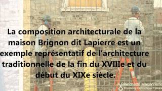 Le projet du Monument Historique la maison Brignon dit Lapierre