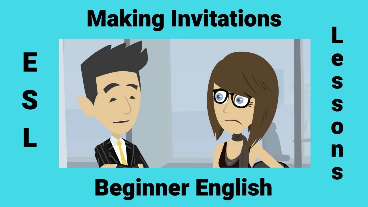 Making An Invitation Making Plans English Conversation Youtube