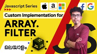 3.Custom Implementation for ARRAY.FILTER | Javascript Malayalam Series