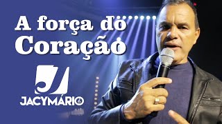 Jacymário - A Força do Coração