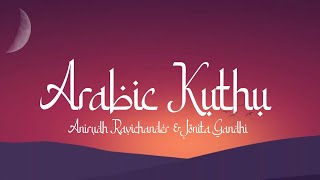 Arabic Kuthu (Lyrics) - Anirudh Ravichander & Jonita Gandhi | Beast | Thalapathy Vijay
