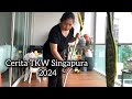 cerita TKW Singapura 2024‼️