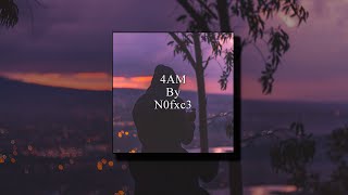 4AM By N0fxc3