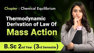 Thermodynamic derivation of law of mass action| relation between equilibrium constant \u0026 free energy