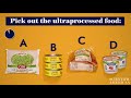 which foods are ultraprocessed you might be surprised.