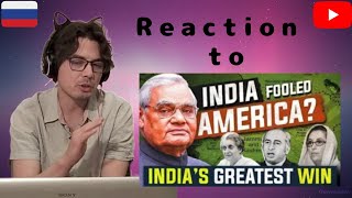 Russian reaction on How India fooled America and Pakistan to become a NUCLEAR POWER || Russian react