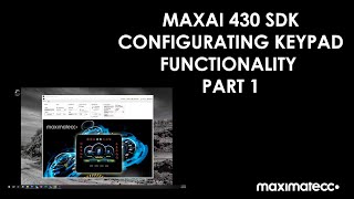 maxAI 430 SDK - Configuring Keypad Functionality Part 1