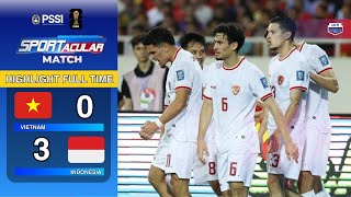 HIGHLIGHT FULLTIME! Vietnam 0 vs 3 Indonesia | KUALIFIKASI PIALA DUNIA 2026
