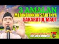 3 AMALAN MERINGANKAN SAKITNYA SAKARATUL MAUT/USTADZ ABU HUMAIROH @KajianOnline744