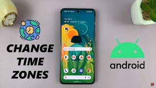 How To Change Time Zone On Android