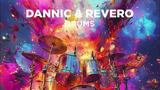 Dannic \u0026 Revero - Drums