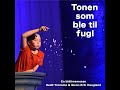 tonen som ble til fugl 7 den smilende katedralen bilde 3 live