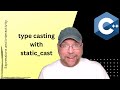 C++ type casting with the static_cast operator [4]