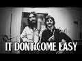 George Harrison & Ringo Starr - It Don't Come Easy (Duet)