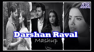 Darshan Raval Mashup Songs | AfterMixing | Barishon Mein Jab Yaad | Bollywood  Monsoon Love Songs
