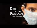 Dios y las pandemias | Pr. César González | VNPEM Norte