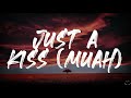 ENISA - Just A Kiss (Muah) (Lyrics) 1 Hour