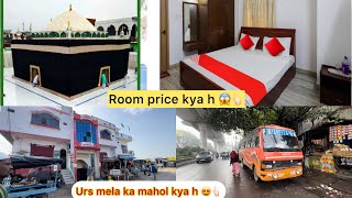 Zinda shah madar makanpur dargah kese jay hotel room sasta or acha kaha milega urs mela me mahol kya