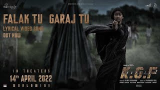 Falak Tu Garaj Tu Lyrical Song ( Hindi ) | KGF Chapter 2 Song |