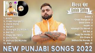 Gulab Sidhu New Songs 2022 | Best Of Gulab Sidhu | Gulab Sidhu All Songs 2022 | Aniak Song