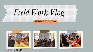 Field Work at📍Silchar || Assignment Vlog || Assam Don Bosco University