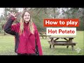 How to play Hot Potato