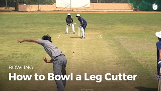 How to Bowl a Leg Cutter | Cricket