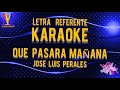 Jose Luis Perales Que Pasará Mañana (Karaoke)