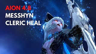 AION 4.8 I CLERIC HEAL PVP - MESSHYN