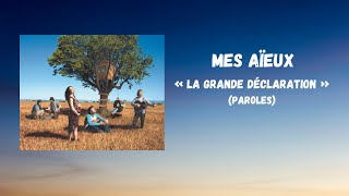 Mes Aïeux - La grande déclaration (Paroles)