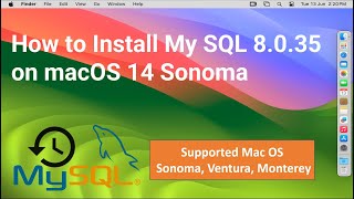 How to Install My SQL 8.0.35 on Mac OS 14 Sonoma !!  Supported Ventura & Monterey !!