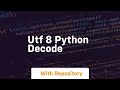 utf 8 python decode