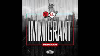 Popcaan - Immigrant ( Audio Muisc Official )