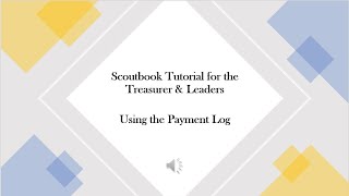 Scoutbook Tutorial for the Treasurer & Leaders - Using the Payment Log