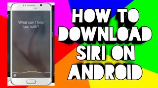 How to download Siri on Android