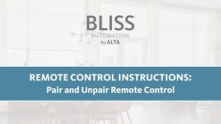 BLISS™ Remote Control Instructions: Pair and Unpair Remote Control