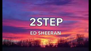 Ed Sheeran - 2step (ft. Lil Baby)
