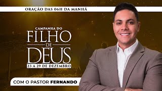 ☀️ORAÇÃO DO DIA - 27/12/2024 I CAMPANHA DO FILHO DE DEUS @PrFernandoBranco