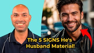 The 5 SIGNS He's Husband Material!