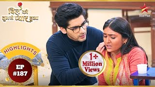 Will Deepika's secret be exposed? | Ep.187 | Highlights | Dil Ko Tumse Pyaar Hua | Mon-Sun |6:30 PM